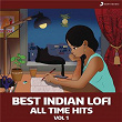 Best Indian Lofi (All Time Hits: Vol. 1) | Vibie