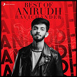 Best of Anirudh Ravichander (Tamil) | Anirudh Ravichander & Anthony Daasan