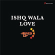 Ishq Wala Love (Sped Up) | Ishaan Kulkarni, Vishal & Shekhar & Bollywood Sped Up