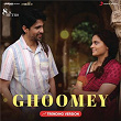 Ghoomey (Trending Version) | Jubin Nautiyal, Mark K Robin & Manoj Juloori