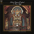 E. Power Biggs plays Historic Organs of England (2024 Remastered Version) | Edwards Power Biggs
