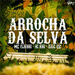 Arrocha da Selva | Mc Flavinho, Mc Nina, Dj Isaac 22