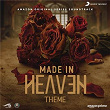 Made In Heaven (Theme) | Gaurav Raina & Komorebi