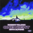 One Night | Robert Falcon & Alfons