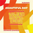 Beautiful Day (Soweto Gospel Choir Edit) | Rushawn X Jermaine Edwards X Soweto Gospel Choir