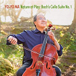 Nature at Play: J.S. Bach's Cello Suite No. 1 (Live from the Great Smoky Mountains) | Yo-yo Ma