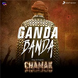 Ganda Banda (From "Chamak") | Vikram Montrose & Shekhar Astitwa