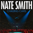 Chasing Cars | Nate Smith