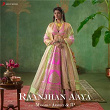 Raanjhan Aaya | Masaba & Akshay & Ip