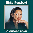 Yo Vengo del Monte | Niña Pastori