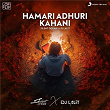 Hamari Adhuri Kahani (Lofi Flip) | Silent Ocean, Dj Lalit, Jeet Gannguli & Arijit Singh