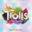 TROLLS Band Together (Original Motion Picture Soundtrack) (Deluxe Edition) | *nsync, Justin Timberlake