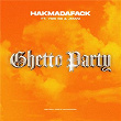 Ghetto Party | Hakmadafack, Yssi Sb, Jmani