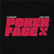 Poker Face | Lupage & Joe Kox