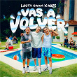 VAS A VOLVER | Lauty Gram X Roze X Fauna Music