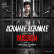 Achamae Achamae (From "Mission") | G.v. Prakash Kumar & Arunraja Kamaraj