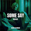 Some Say - Remix | Adam Ulanicki