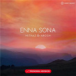 Enna Sona (Trending Version) | Mitraz & Arooh