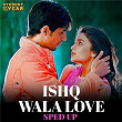 Ishq Wala Love (Sped Up) | Vishal & Shekhar, Salim Merchant, Neeti Mohan, Shekhar Ravjiani & Bollywood Sped Up