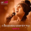 Channa Mereya (Sped Up) | Pritam, Arijit Singh & Bollywood Sped Up