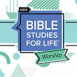 Bible Studies for Life: Kids Worship Hour Summer 2024 | Lifeway Kids Worship