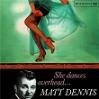 She Dances Overhead | Matt Dennis