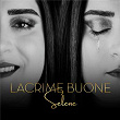 LACRIME BUONE | Selene