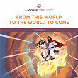 The Gospel Project for Kids: From This World to the World to Come Volume 12 | Lifeway Kids Worship