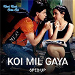 Koi Mil Gaya (Sped Up) | Jatin-lalit, Kavita Krishnamurthy, Udit Narayan, Alka Yagnik & Bollywood Sped Up