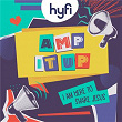 Amp it Up (I Am Here to Share Jesus) (Hyfi Kids) | Lifeway Kids Worship