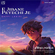 E Jibane Peyechi Je (Lofi) | Sanai & Bappi Lahiri