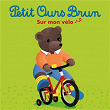 Sur mon vélo | Petit Ours Brun
