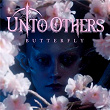 Butterfly | Unto Others