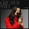 Greater Still (Song Session) | Lizzie Morgan & Essential Worship