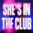 She's In The Club | Mk