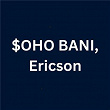 YO HABIB | $oho Bani, Ericson