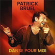 Danse pour moi (Radio Edit) | Patrick Bruel