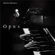 Opus | Ryuichi Sakamoto