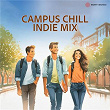 Campus Chill Indie Mix | Iqlipse Nova & Anubha Bajaj