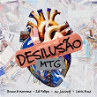 Desilusão (MTG) | Bruno & Marrone, Zé Felipe, Mc Jacaré