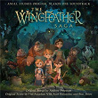 The Wingfeather Saga: Season 1 (Music from the Original TV Series) | The Arcadian Wild