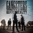 Gangsters | Kg970, Reality