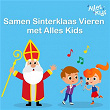 Samen Sinterklaas Vieren met Alles Kids | Alles Kids, Sinterklaasliedjes Alles Kids