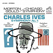 Ives: Variations on "America" & Symphony No. 1 in D Minor & The Unanswered Question | Morton Gould