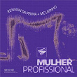 Mulher Profissional | Rennan Da Penha, Mc Livinho