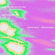 Free (Joel Corry Remix) | Calvin Harris, Ellie Goulding