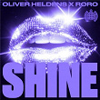 SHINE | Oliver Heldens X Roro