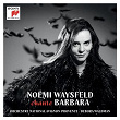 NOËMI WAYSFELD chante BARBARA | Noëmi Waysfeld