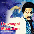 Uruvangal Maaralam (Original Motion Picture Soundtrack) | S.v. Ramanan