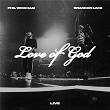 Love of God (Live) | Brandon Lake & Phil Wickham